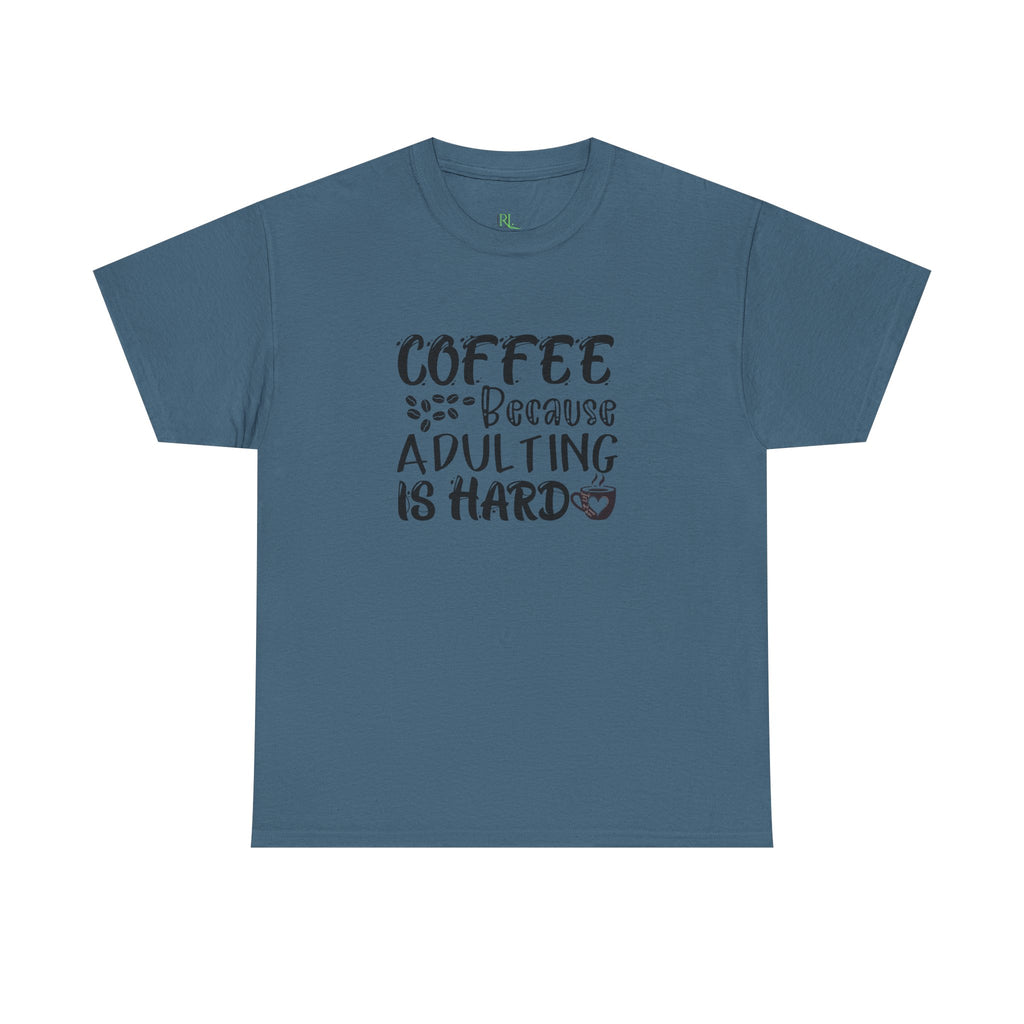 Adulting Hard Coffee